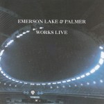 EMERSON, LAKE & PALMER - WORKS LIVE - 