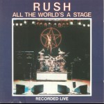 RUSH - ALL THE WORLD'S A STAGE - ���������