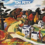 TOM PETTY AND THE HEARTBREAKERS - INTO THE GREAT WIDE OPEN - ���������