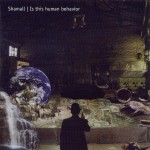 SHAMALL - IS THIS HUMAN BEHAVIOR - 
