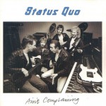 STATUS QUO - AIN'T COMPLANING - Меломания