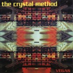 CRYSTAL METHOD - VEGAS - ���������