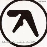 APHEX TWIN - SELECTED AMBIENT WORKS 85-92 - 