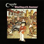 CARAVAN - BLIND DOG AT ST. DUNSTANS - ���������