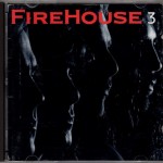 FIREHOUSE - 3 - 