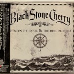 BLACK STONE CHERRY - BETWEEN THE DEVIL & DEEP BLUE SEA - ���������