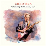 CHRIS REA - DANCING WITH STRANGERS - ���������
