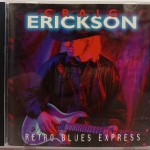 CRAIG ERICKSON - RETRO BLUES EXPRESS - ���������