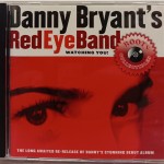 DANNY BRYANT'S REDEYEBAND - WATCHING YOU! - ���������