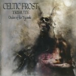 CELTIC FROST TRIBUTE - ORDER OF THE TYRANTS - VARIOUS ARTISTS - ���������