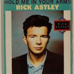 RICK ASTLEY - HOLD ME IN YOUR ARMS - ���������