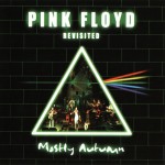 MOSTLY AUTUMN - PINK FLOYD REVISITED - ���������