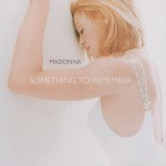 MADONNA - SOMETHING TO REMEMBER - ���������