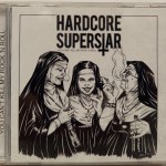 HARDCORE SUPERSTAR - YOU CAN'T  KILL MY ROCK 'N ROLL - ���������