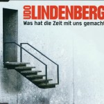 UDO LINDENBERG - WAS HAT DIE ZEIT MIT UNS GEMACHT (single) (3 tracks) - ���������