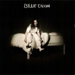 BILLIE EILISH - WHEN WE ALL FALL ASLEEP, WHERE DO WE GO ? - ���������