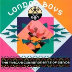 LONDON BOYS - THE TWELVE COMMANDMENTS OF DANCE - ���������