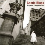 TSUYOSHI YAMAMOTO TRIO - GENTLE BLUES - ���������