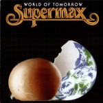 SUPERMAX - WORLD OF TOMORROW - ���������