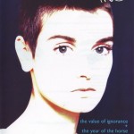 SINEAD O'CONNOR - THE VALUE OF IGNORANCE + THE YEAR OF THE HORSE - ���������