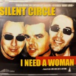 SILENT CIRCLE - I NEED A WOMAN (single) (3 tracks) - ���������