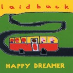 LAID BACK - HAPPY DREAMER - ���������