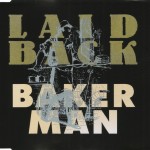 LAID BACK - BAKER MAN (single) (3 tracks) - ���������