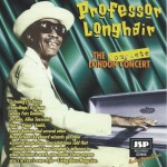 PROFESSOR LONGHAIR - THE COMPLETE LONDON CONCERT - ���������