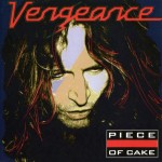 VENGEANCE - PEACE OF CAKE - ���������