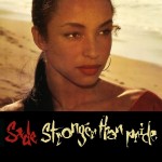 SADE - STRONGER THAN PRIDE - ���������