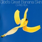 CHRIS REA - GOD'S GREAT BANANA SKIN - 