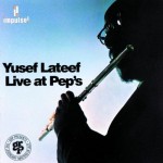 YUSEF LATEEF - LIVE AT PEP'S - 