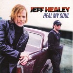 JEFF HEALEY - HEAL MY SOUL - 