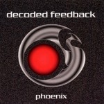 DECODED FEEDBACK - PHOENIX (EP) (8 tracks) - 