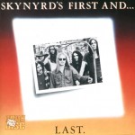 LYNYRD SKYNYRD - SKYNYRD'S FIRST AND... LAST - 