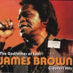 JAMES BROWN - THE GODFATHER OF SOUL. GREATEST HITS (digipak) - ���������