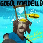 GOGOL BORDELLO - PURA VIDA CONSPIRACY (papersleeve) - 