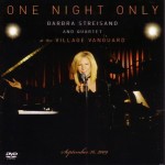 BARBRA STREISAND - ONE NIGHT ONLY. LIVE AT THE VILLAGE VANGUARD (CD+DVD) - 