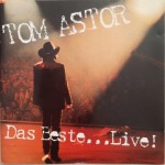 TOM ASTOR - DAS BESTE ... LIVE! - 