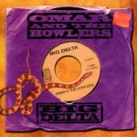 OMAR AND THE HOWLERS - BIG DELTA - 