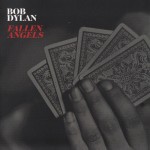 BOB DYLAN - FALLEN ANGELS - 