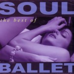 SOUL BALLET - THE BEST OF (digipak) - 