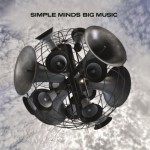 SIMPLE MINDS - BIG MUSIC - 