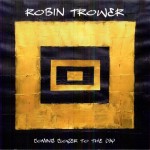 ROBIN TROWER - COMING CLOSER TO THE DAY - 