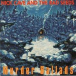 NICK CAVE & THE BAD SEEDS - MURDER BALLADS - ���������