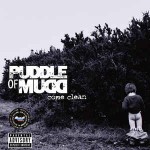 PUDDLE OF MUDD - COME CLEAN - ���������