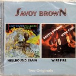 SAVOY BROWN - HELLBOUND TRAIN / WIRE FIRE - 