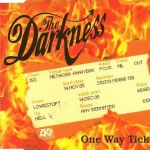 DARKNESS - ONE WAY TICKET (single) (3 tracks) - ���������