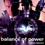 BALANCE OF POWER - HEATHEN MACHINE - ���������