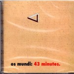 OS MUNDI - 43 MINUTES - 